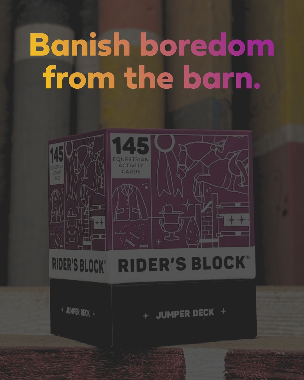 Box of Rider's Block cards with text 'Banish boredom from the barn.'